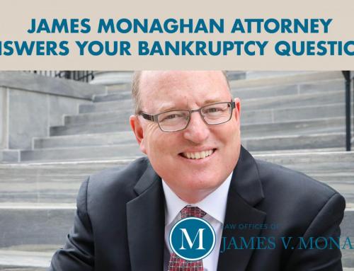 James Monaghan Answers Your Bankruptcy Questions